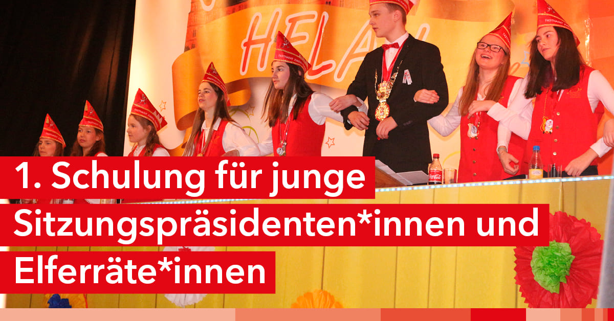 1. Schulung für junge Sitzungspräsidenten*innen und Elferräte*innen